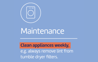 Maintenance clean appliances weekly and especially tumble dryers